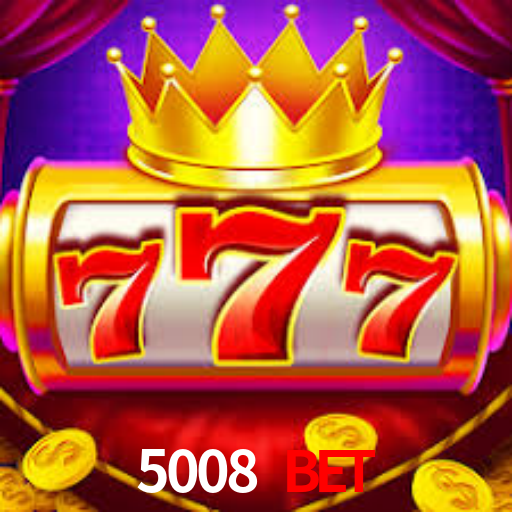 5008 Bet